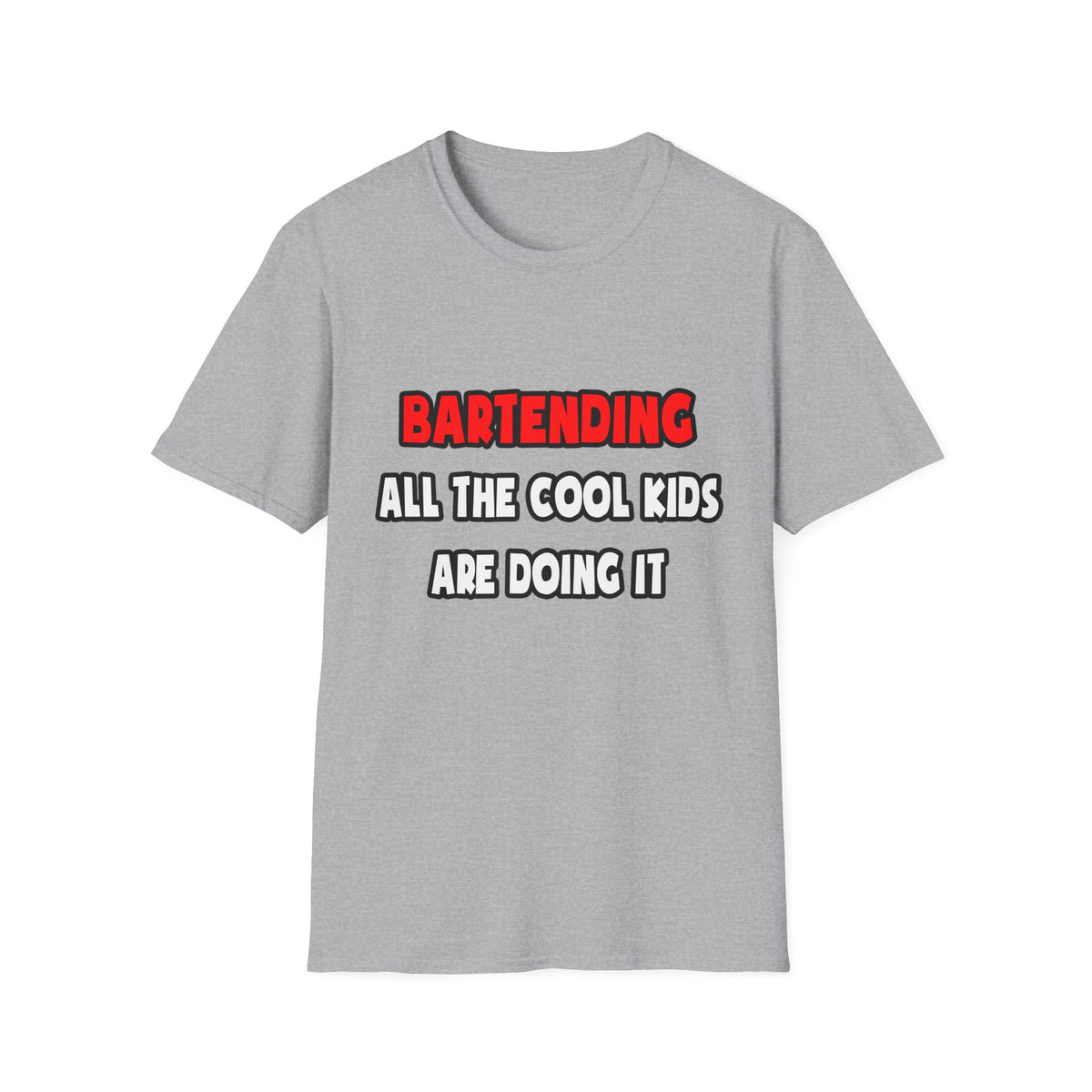 Funny Bartender Shirts and Gifts - Unisex Softstyle T-Shirt
