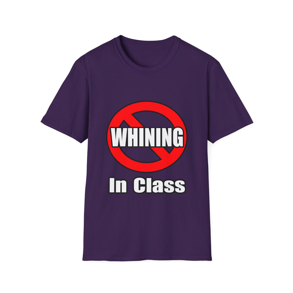No Whining In Class - Unisex Softstyle T-Shirt