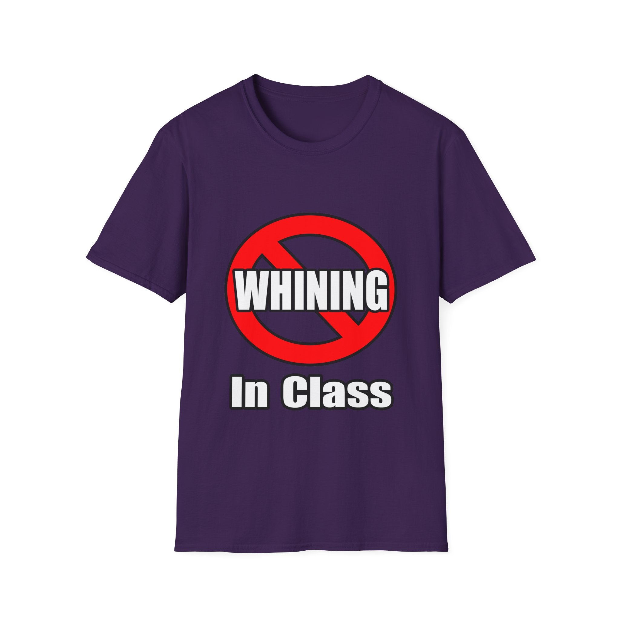 No Whining In Class - Unisex Softstyle T-Shirt
