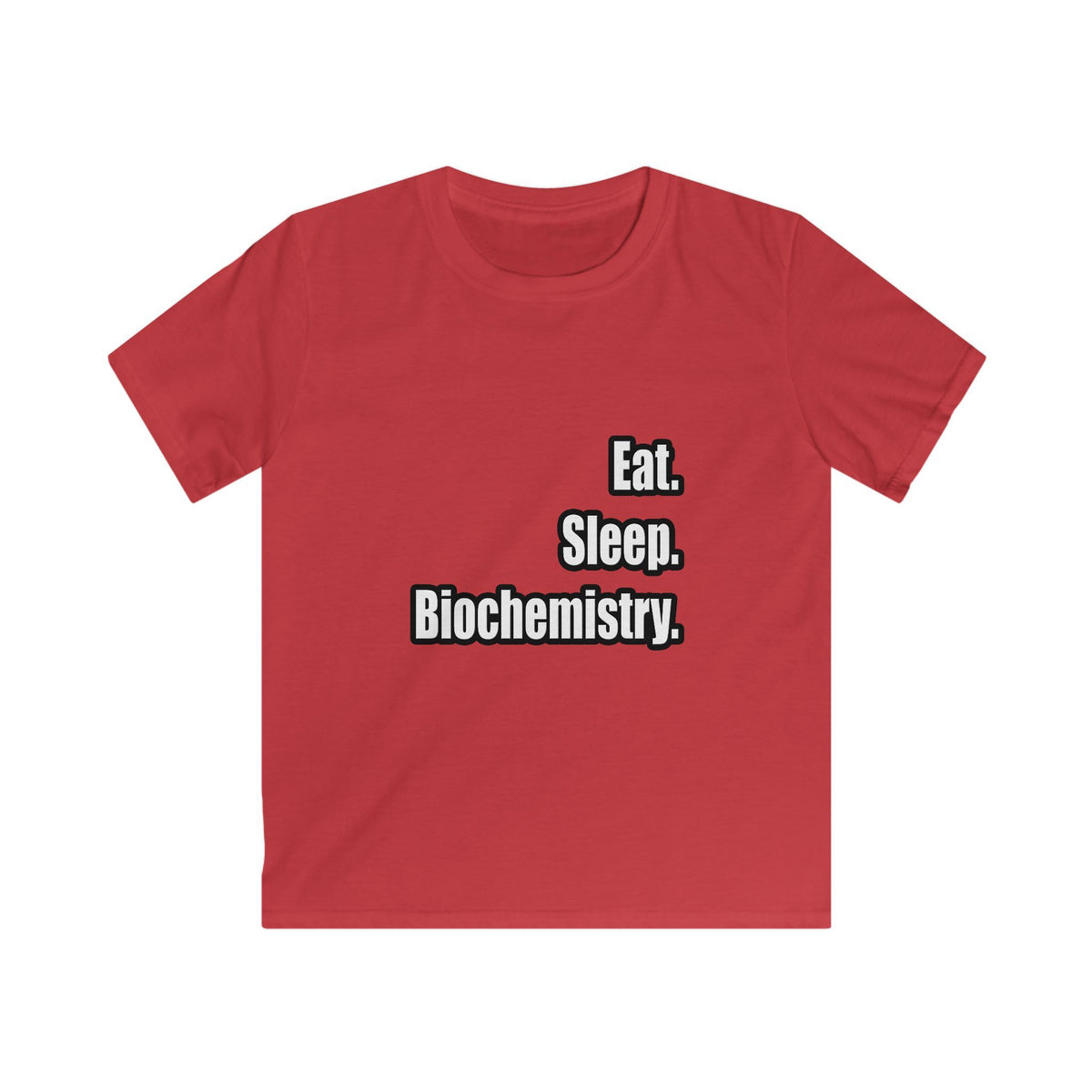 Eat. Sleep. Biochemistry - Kids Softstyle Tee