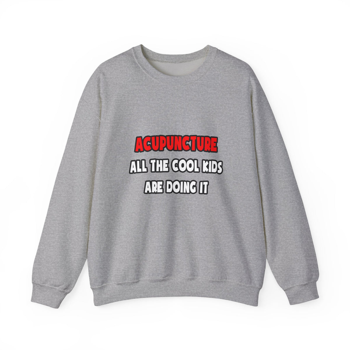 Funny Acupuncturist Shirts and Gifts - Unisex Heavy Blend™ Crewneck Sweatshirt