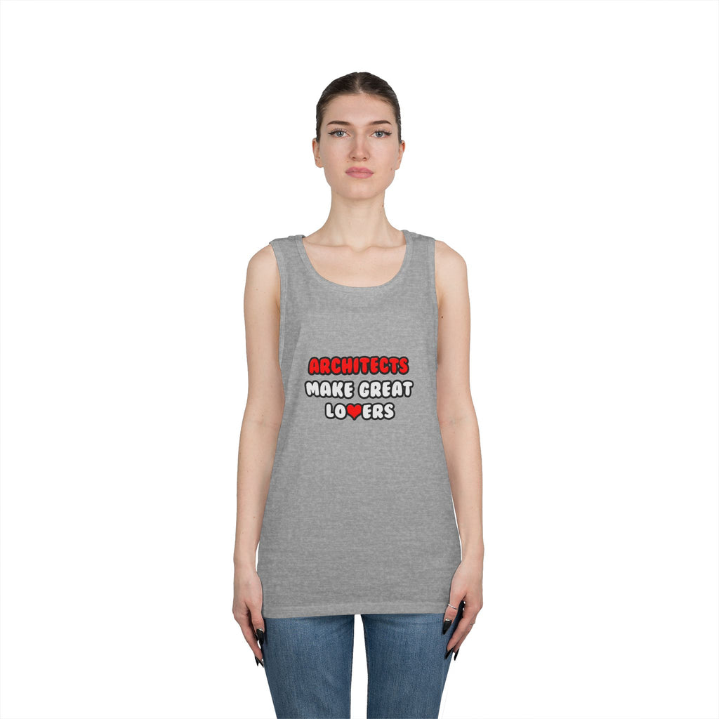 Architects Make Great Lovers - Unisex Heavy Cotton Tank Top