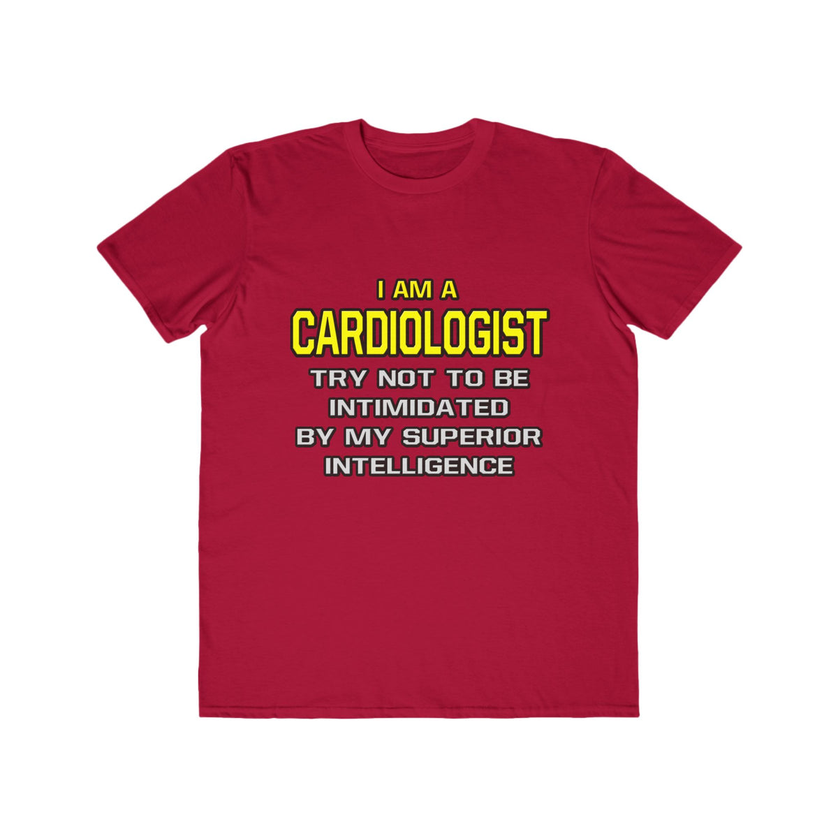 Cardiologist...Superior Intelligence - Men's Lightweight Fashion Tee