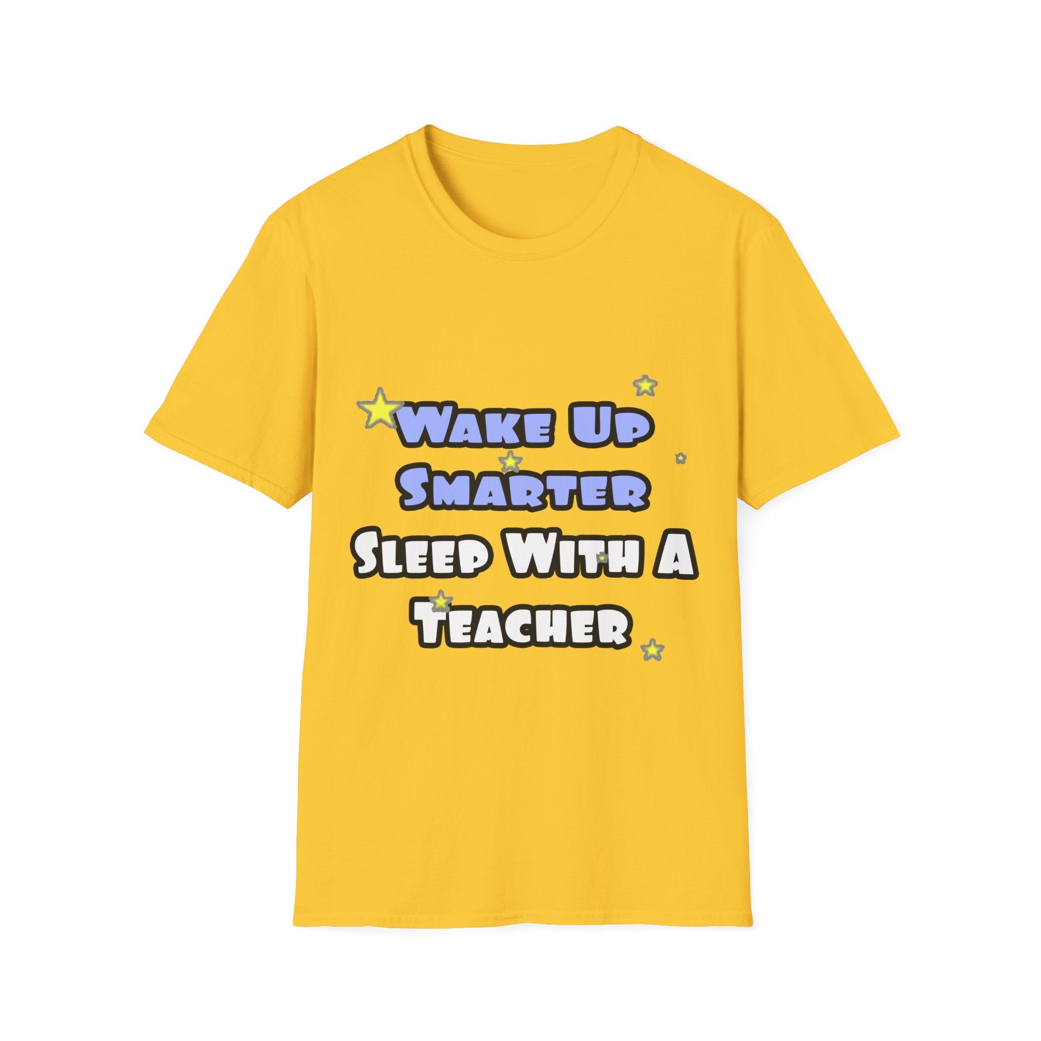 Wake Up Smarter...Sleep With a Teacher - Unisex Softstyle T-Shirt
