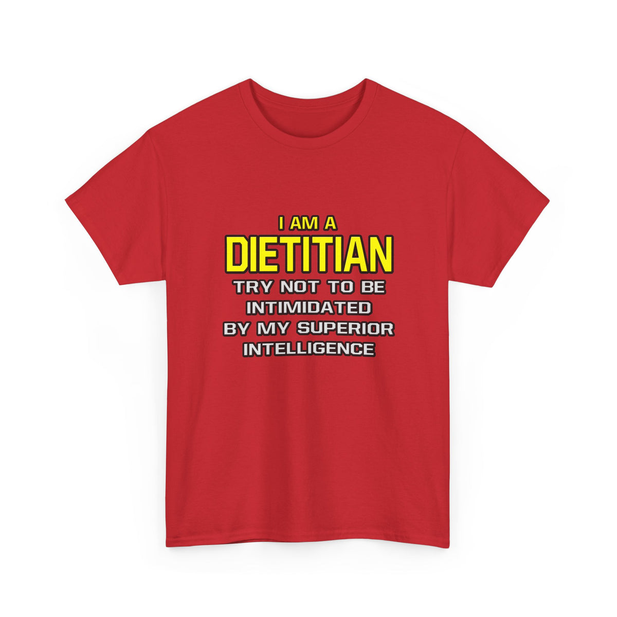Dietitian...Superior Intelligence - Unisex Heavy Cotton Tee
