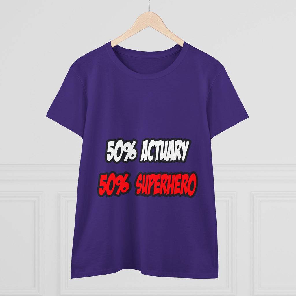 Half Actuary...Half Superhero - Women's Midweight Cotton Tee
