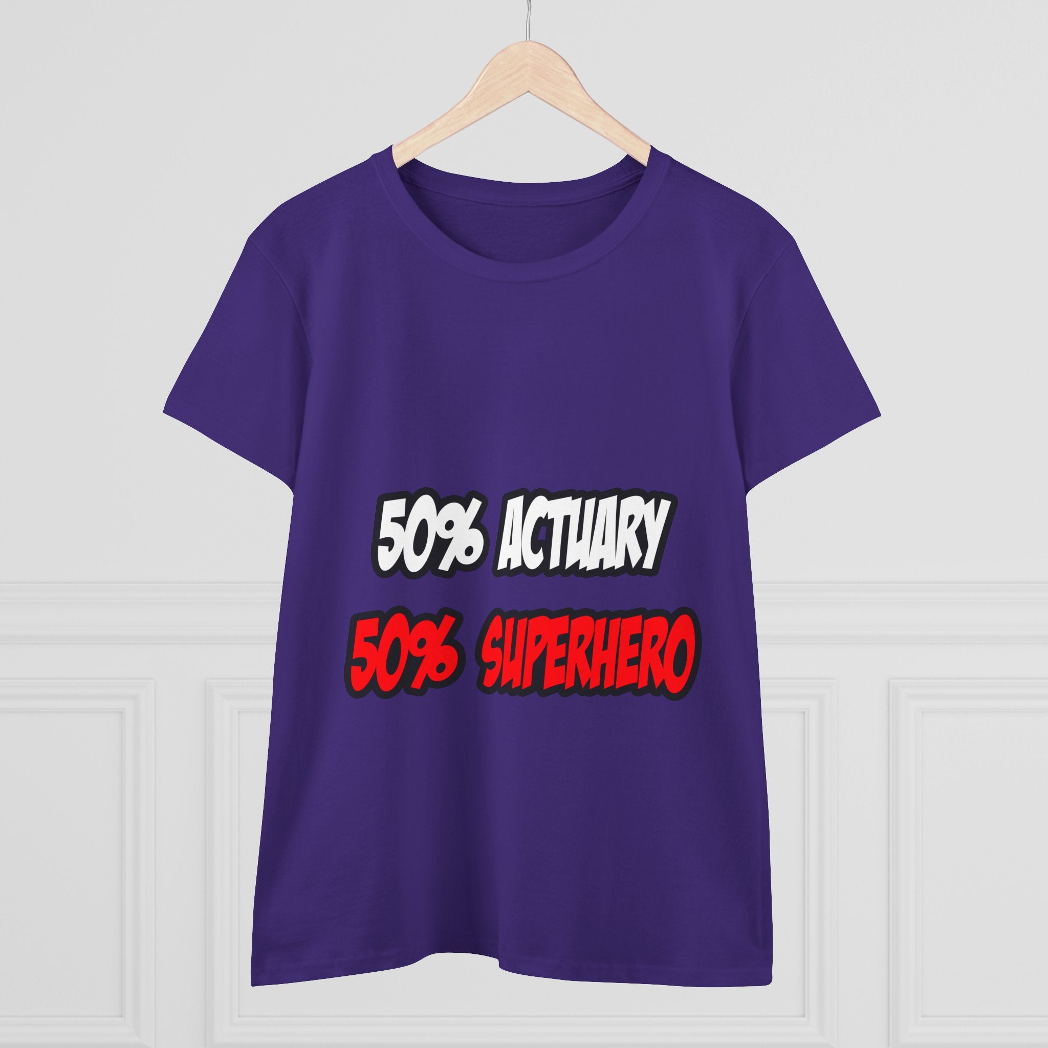 Half Actuary...Half Superhero - Women's Midweight Cotton Tee