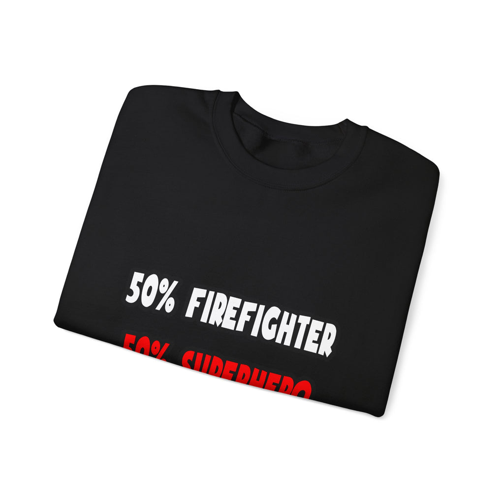 Half Firefighter ... Half Superhero - Unisex Heavy Blend™ Crewneck Sweatshirt