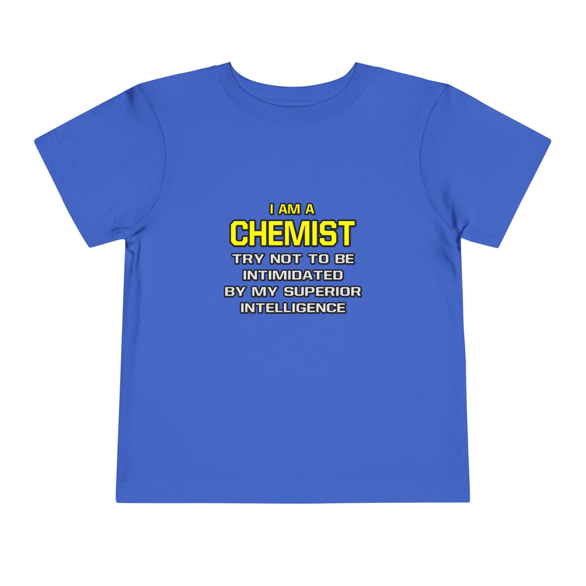 Chemist...Superior Intelligence - Toddler Short Sleeve Tee