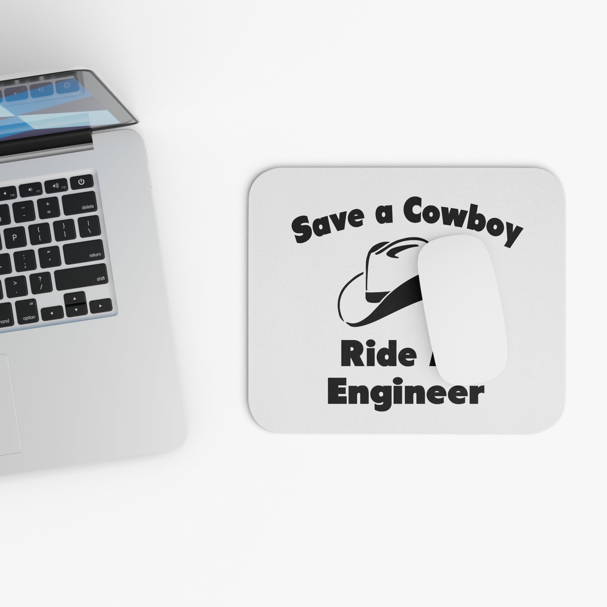 Save a Cowboy .. Ride an Engineer - Mouse Pad (Rectangle)