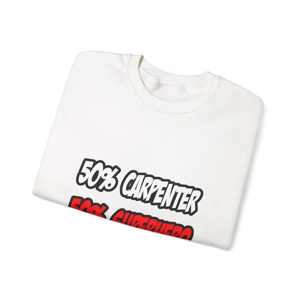 Half Carpenter...Half Superhero - Unisex Heavy Blend™ Crewneck Sweatshirt