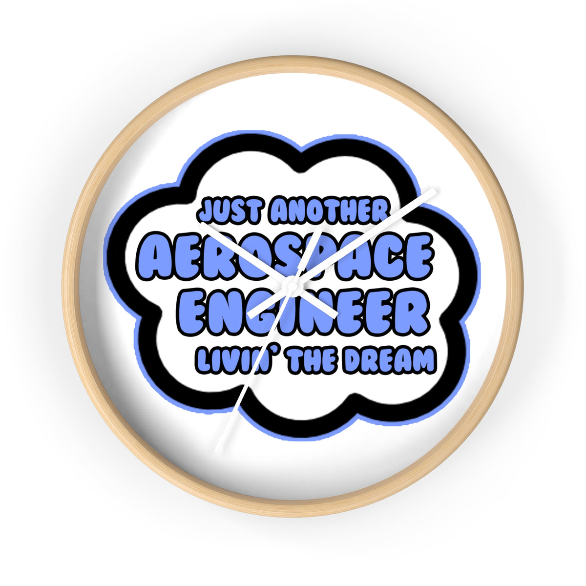 Aerospace Engineer .. Livin' The Dream - Wall Clock