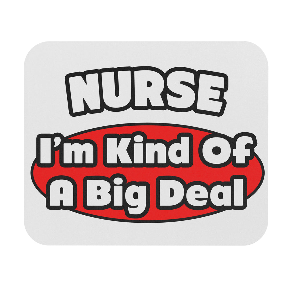 Nurse...Big Deal - Mouse Pad (Rectangle)