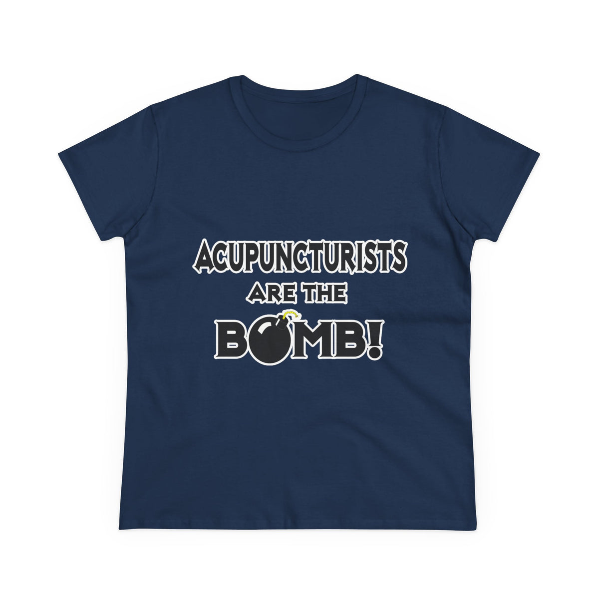 Acupuncturists Are The Bomb! - Women's Midweight Cotton Tee