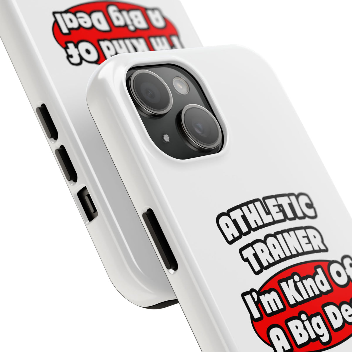 Athletic Trainer ... Big Deal - Tough Phone Cases
