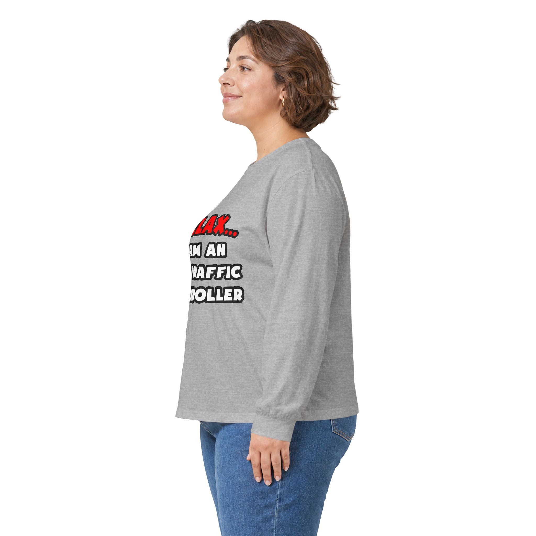 Relax ... I Am An Air Traffic Controller - Unisex Ultra Cotton Long Sleeve Tee