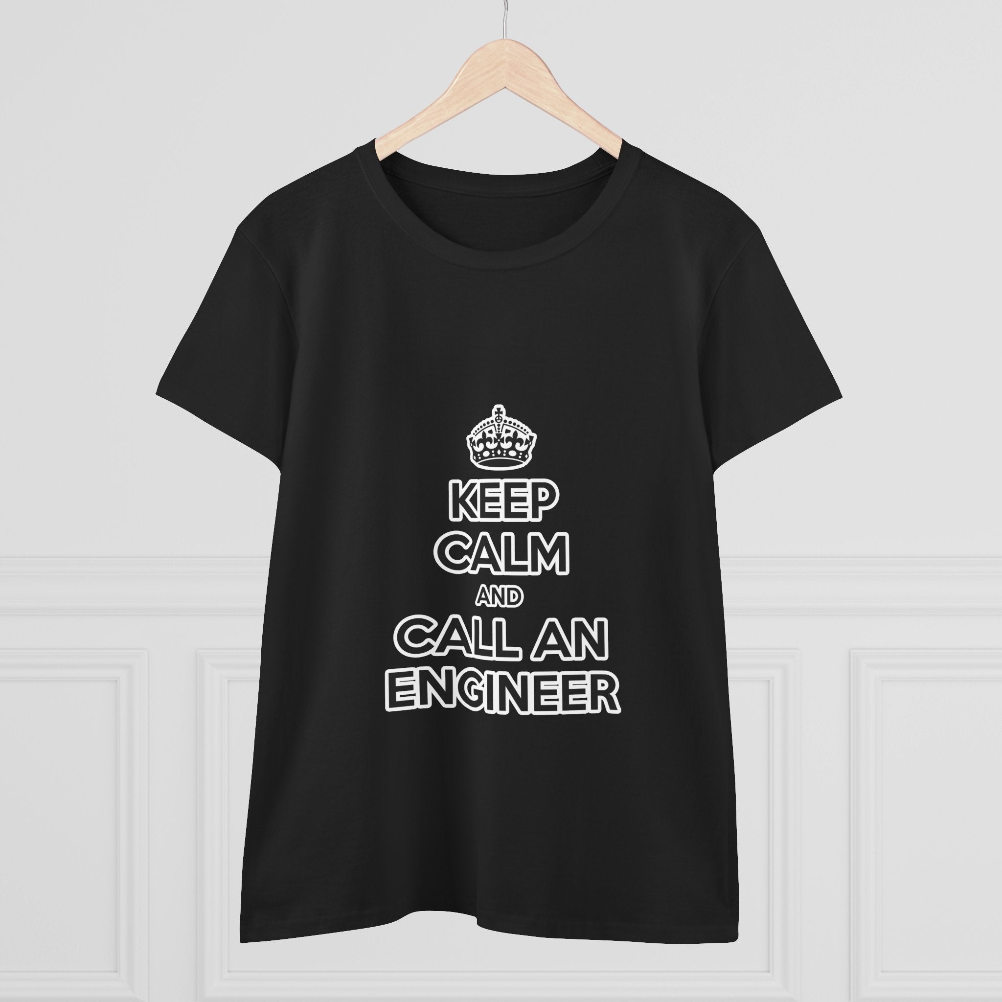 Keep Calm and Call an Engineer - Women's Midweight Cotton Tee
