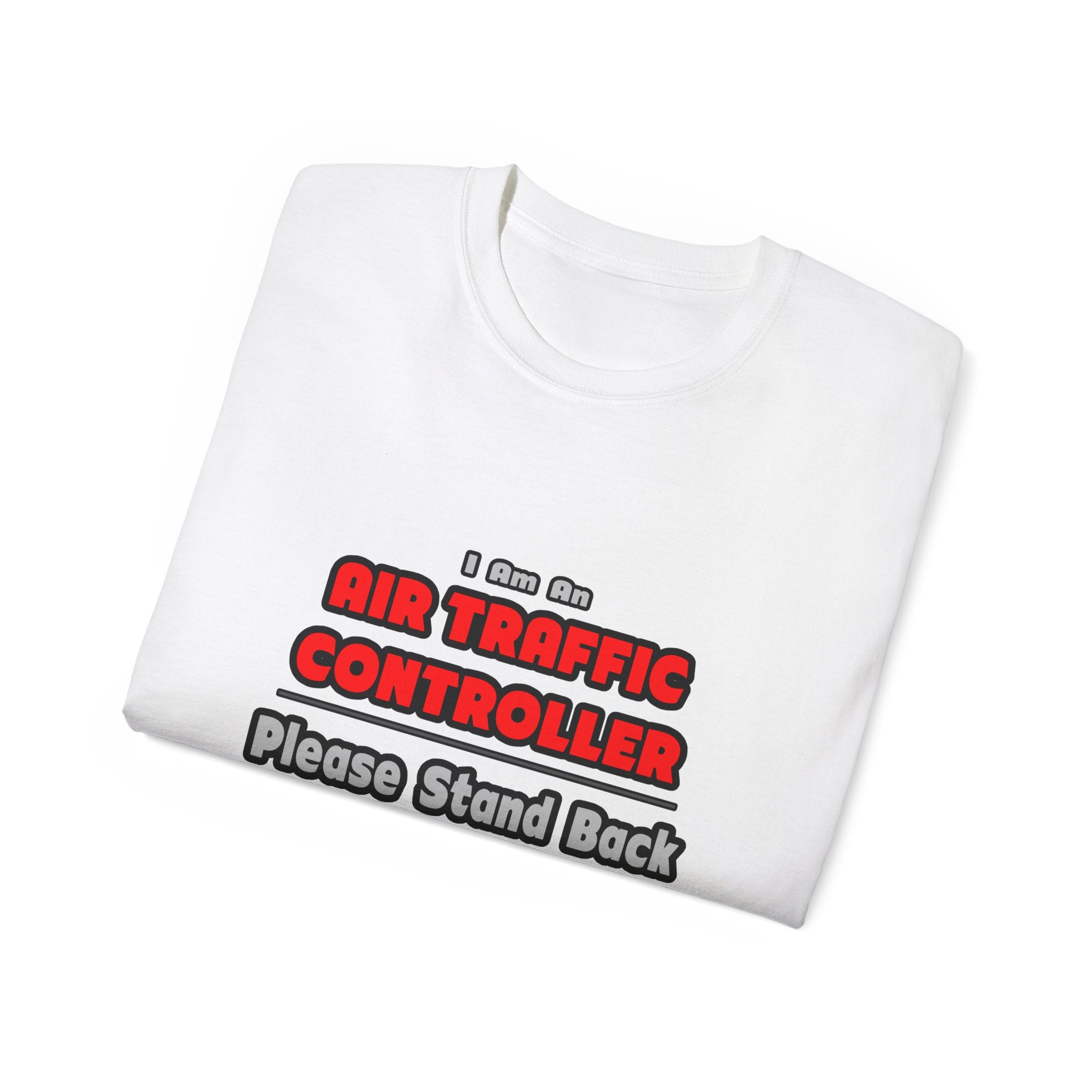 Air Traffic Controller...Work My Magic - Unisex Ultra Cotton Tee