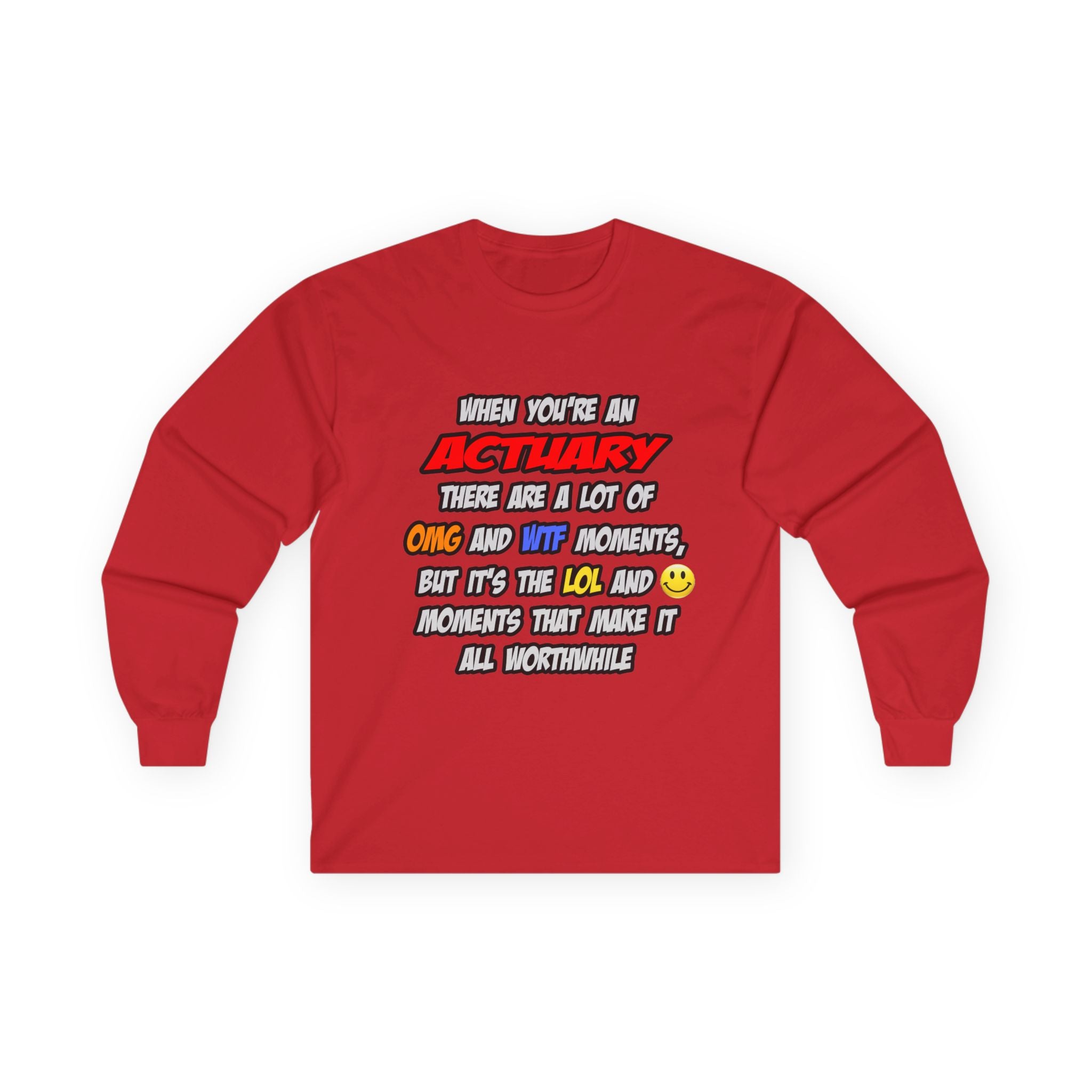 Actuary .. OMG WTF LOL - Unisex Ultra Cotton Long Sleeve Tee