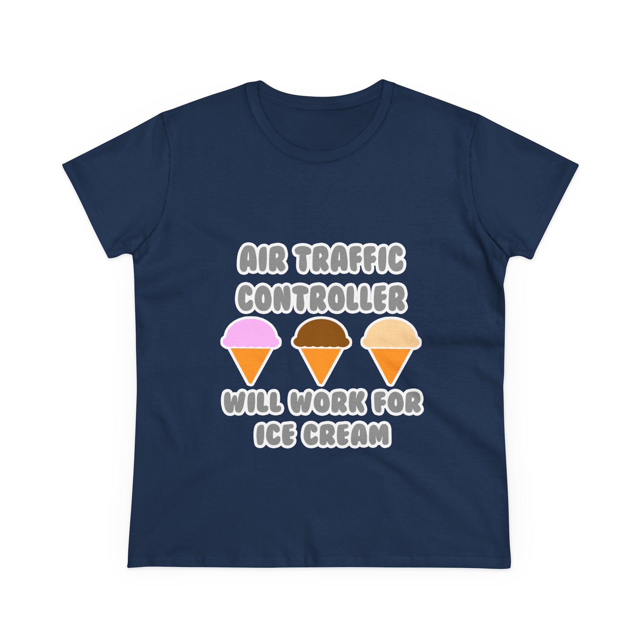 Air Traffic Controller ... Will Work For Ice Cream - Women's Midweight Cotton Tee