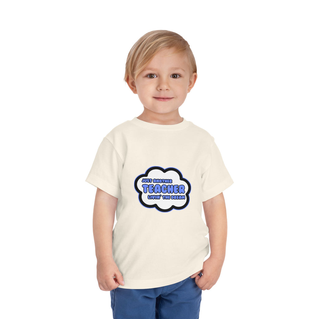 Teacher .. Livin' The Dream - Toddler Short Sleeve Tee