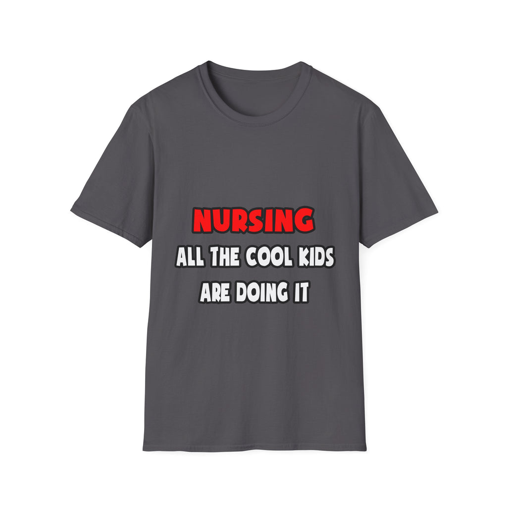 Funny Nurse Shirts and Gifts - Unisex Softstyle T-Shirt