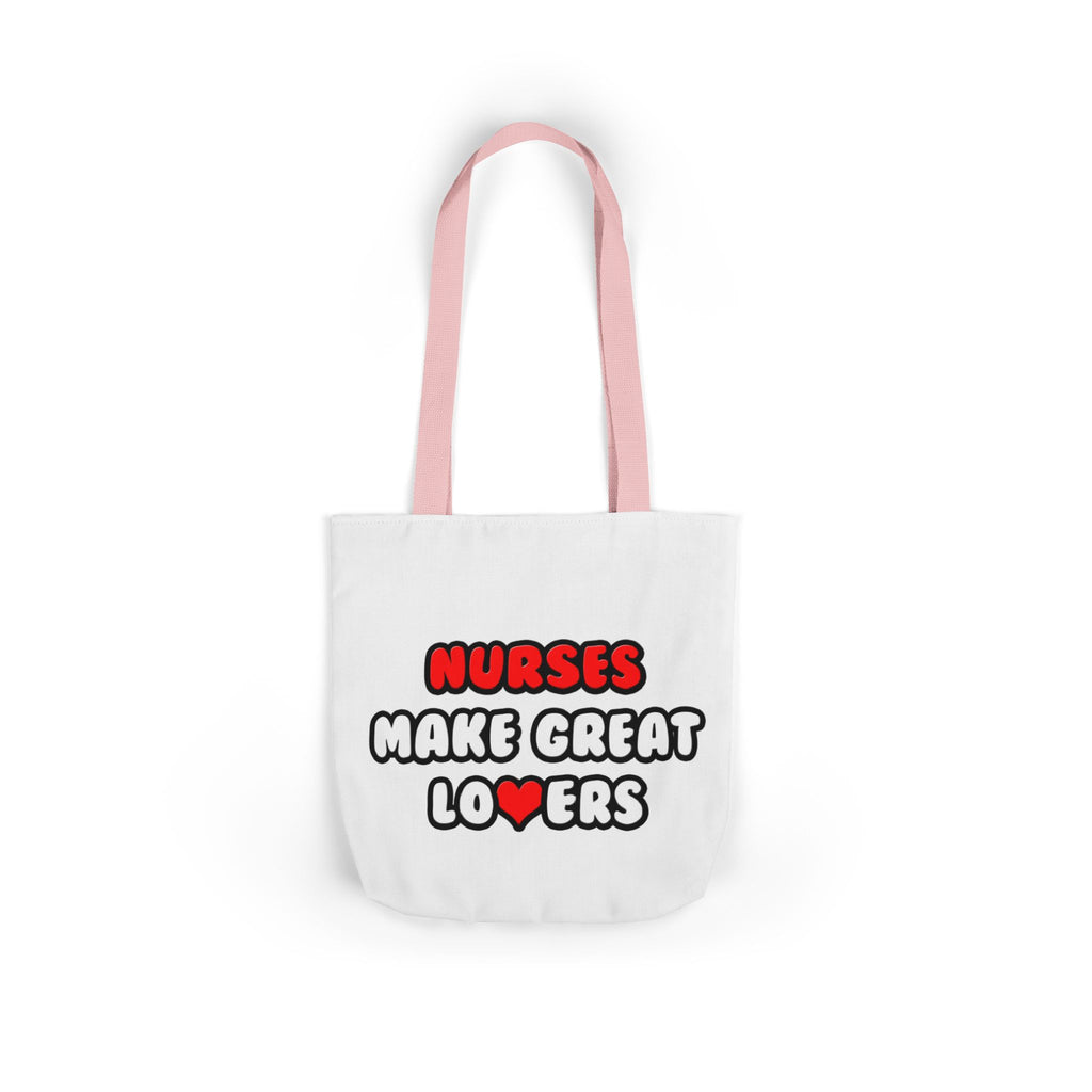 Nurses Make Great Lovers - Canvas Tote Bag, 5-Color Straps