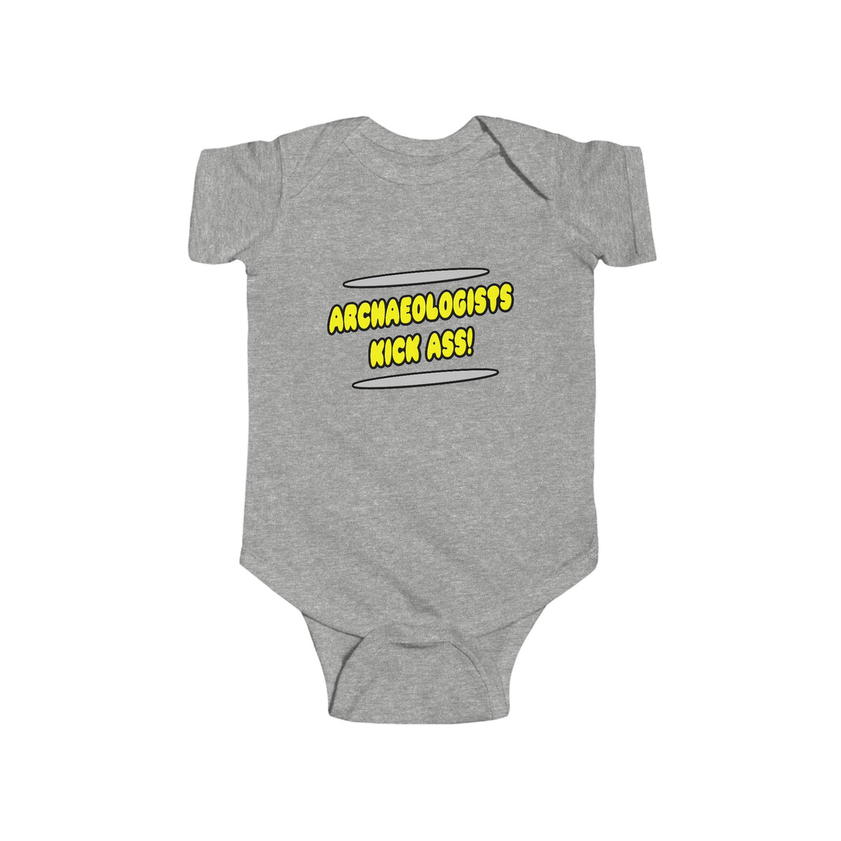Archaeologists Kick Ass! - Infant Fine Jersey Bodysuit