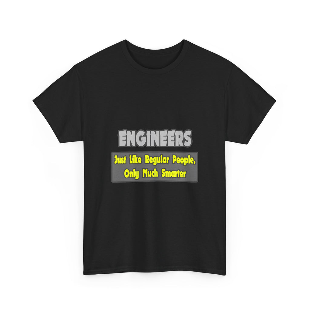 Engineers...Smarter - Unisex Heavy Cotton Tee