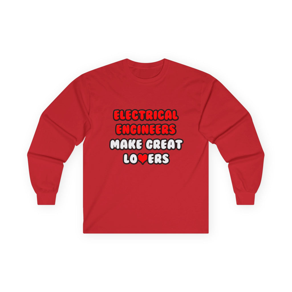 Electrical Engineers Make Great Lovers - Unisex Ultra Cotton Long Sleeve Tee