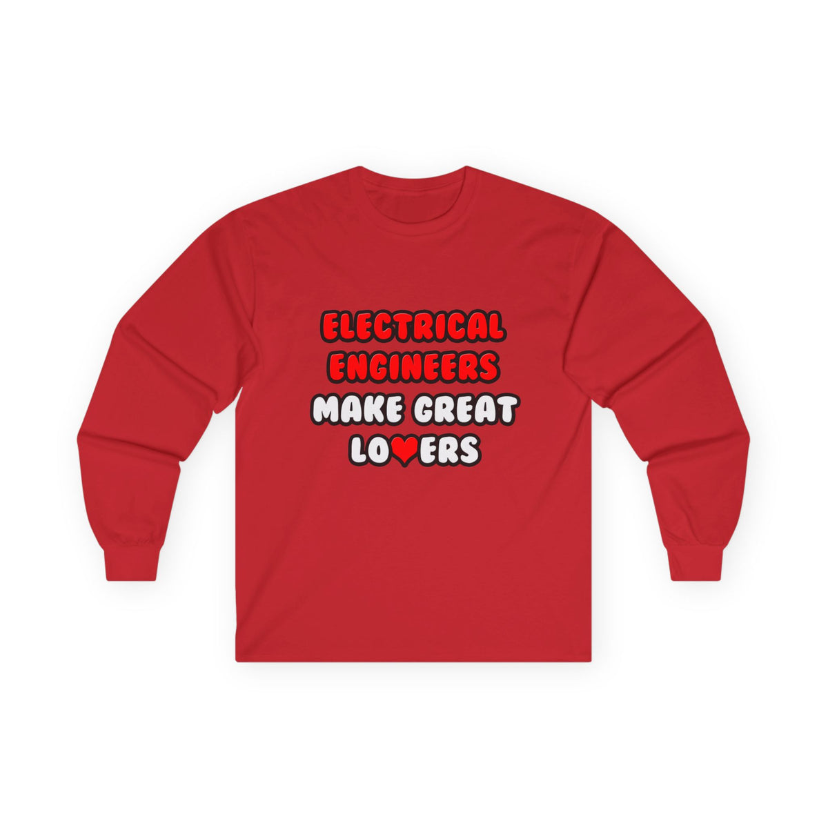 Electrical Engineers Make Great Lovers - Unisex Ultra Cotton Long Sleeve Tee