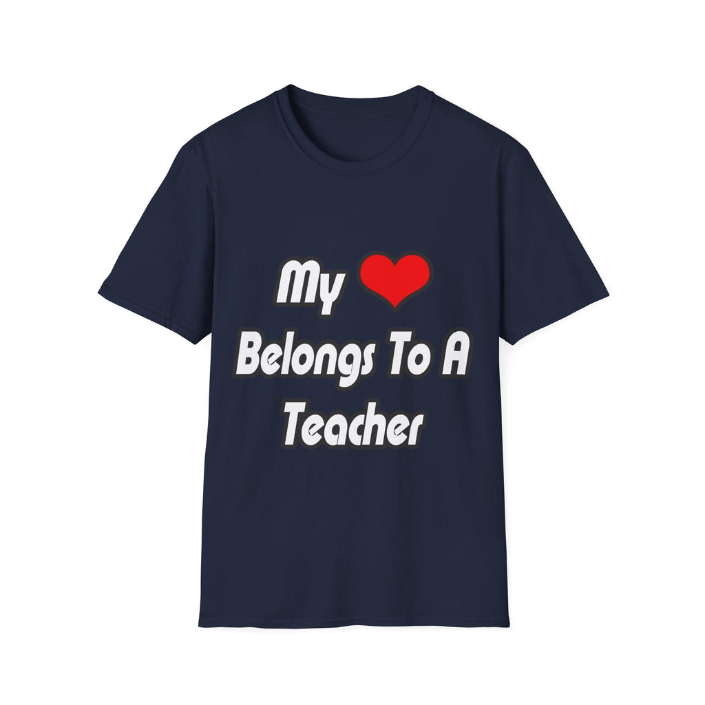 My Heart Belongs To A Teacher - Unisex Softstyle T-Shirt