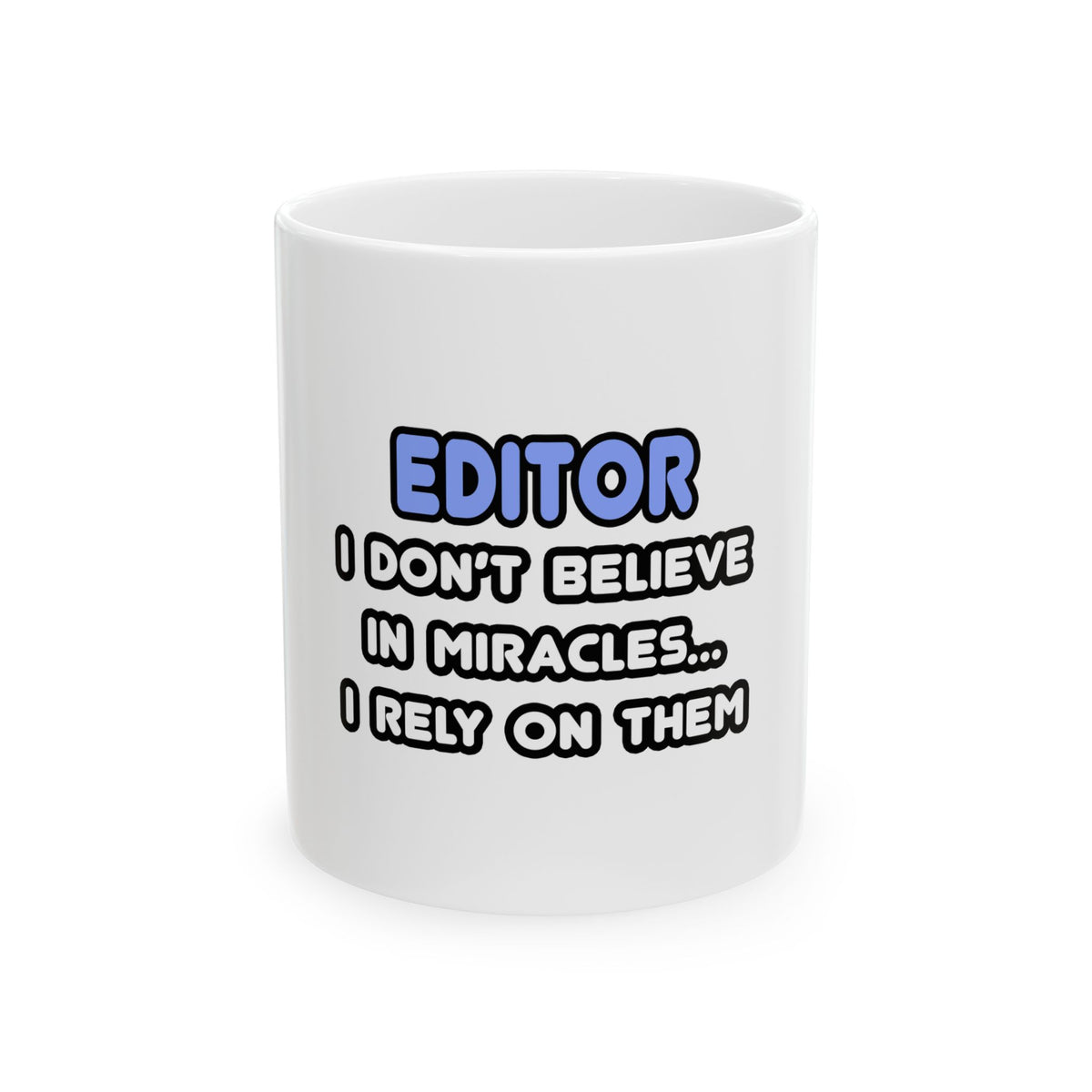 Miracles and Editors - Ceramic Mug, (11oz, 15oz)