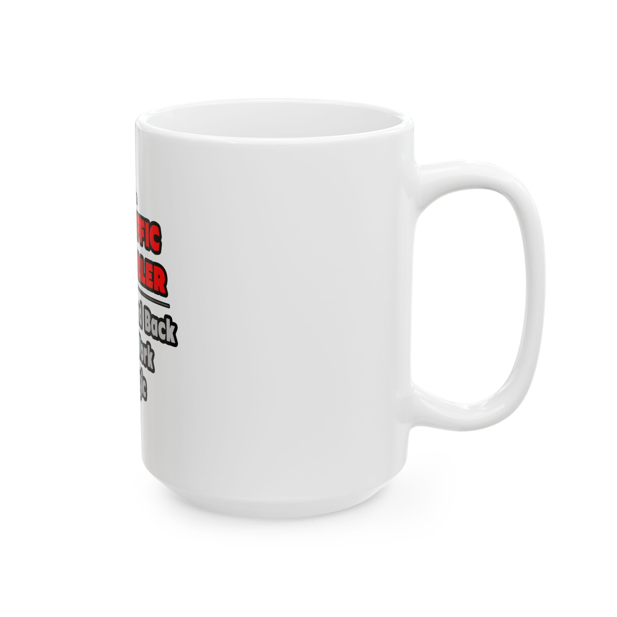 Air Traffic Controller...Work My Magic - Ceramic Mug, (11oz, 15oz)