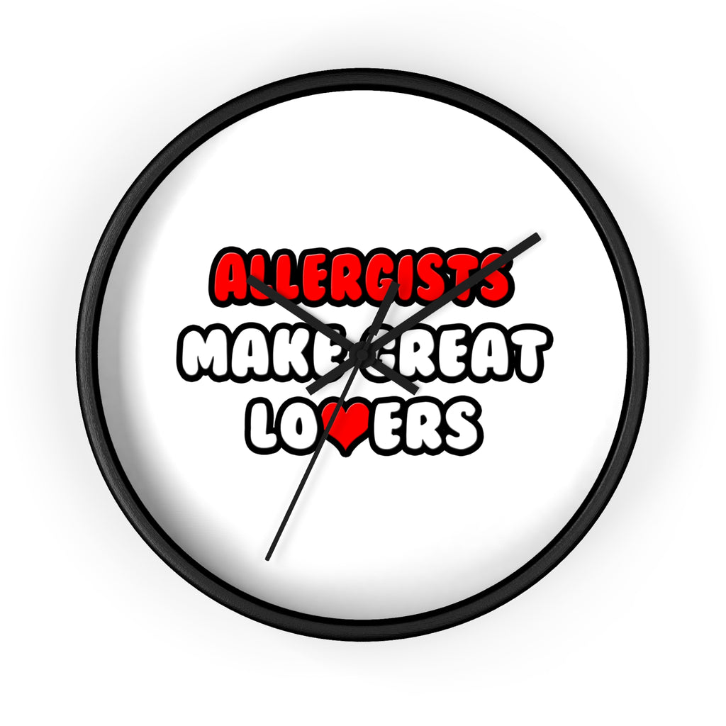 Allergists Make Great Lovers - Wall Clock