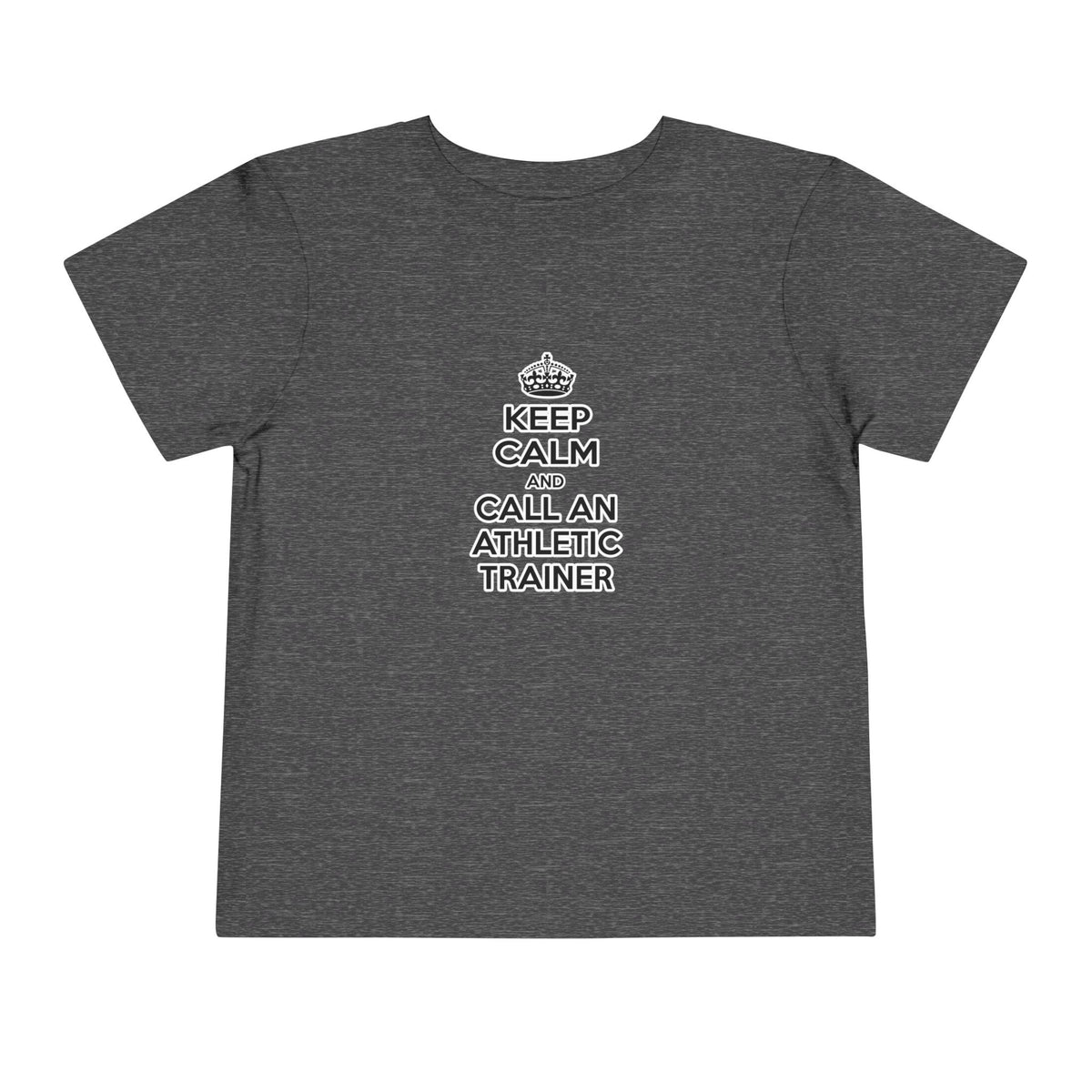 Keep Calm and Call an Athletic Trainer - Toddler Short Sleeve Tee