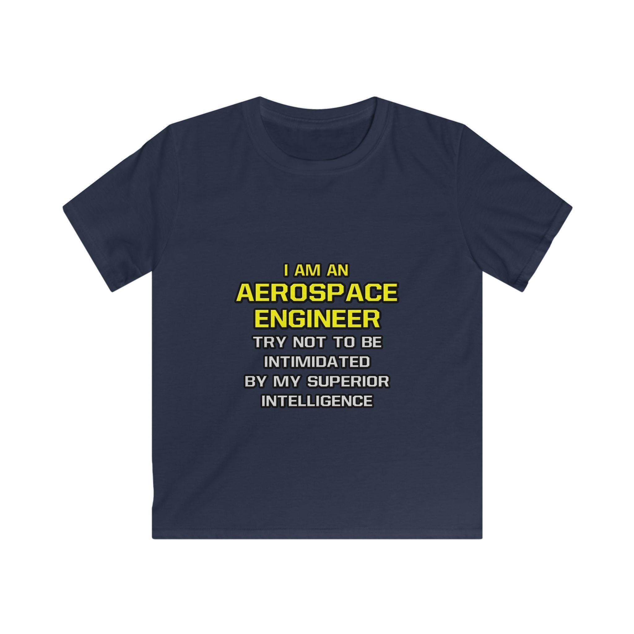 Aerospace Engineer...Superior Intelligence - Kids Softstyle Tee