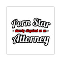 Porn Star... Attorney - Square Stickers