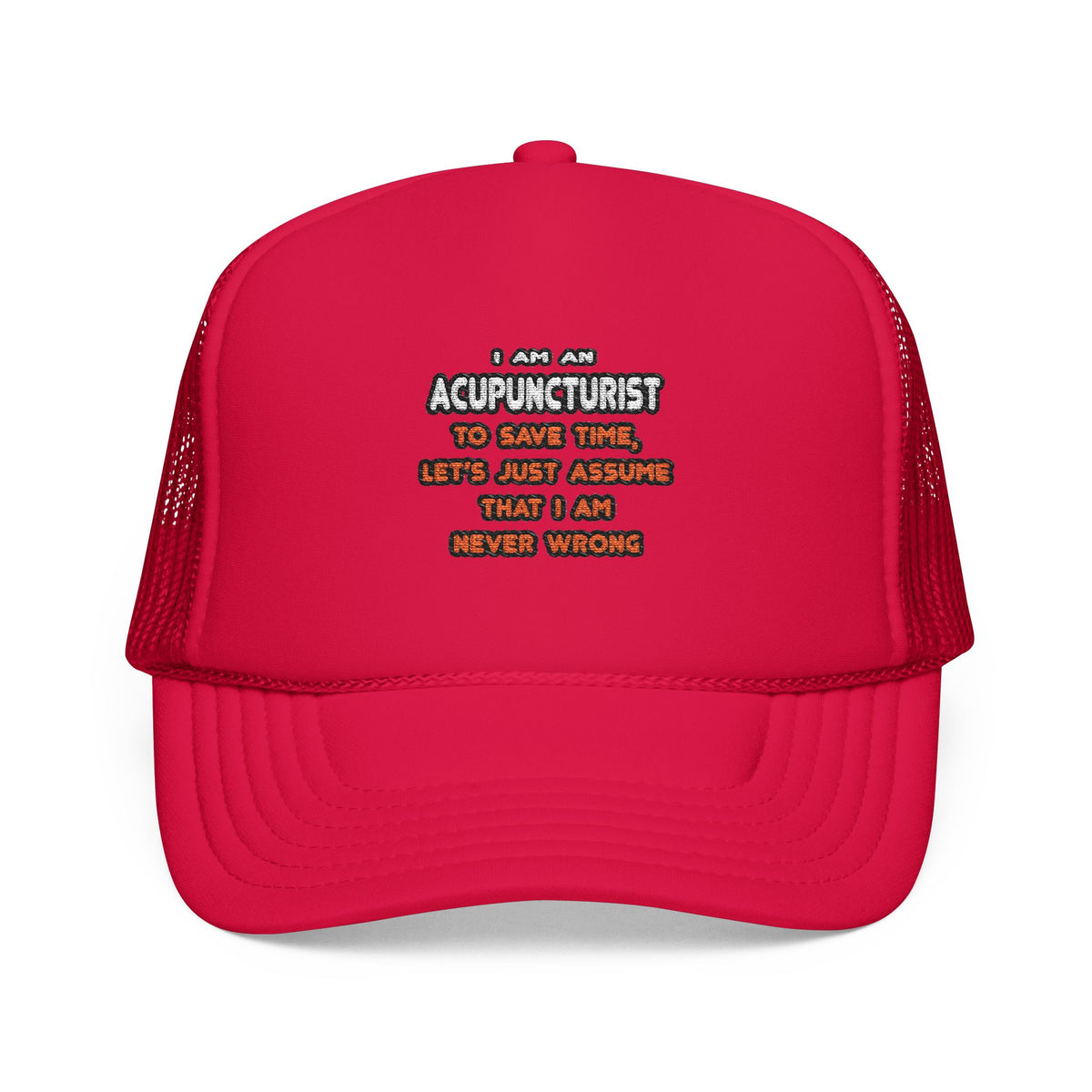Funny Acupuncturist T Shirts and Gifts - Foam Trucker Hat