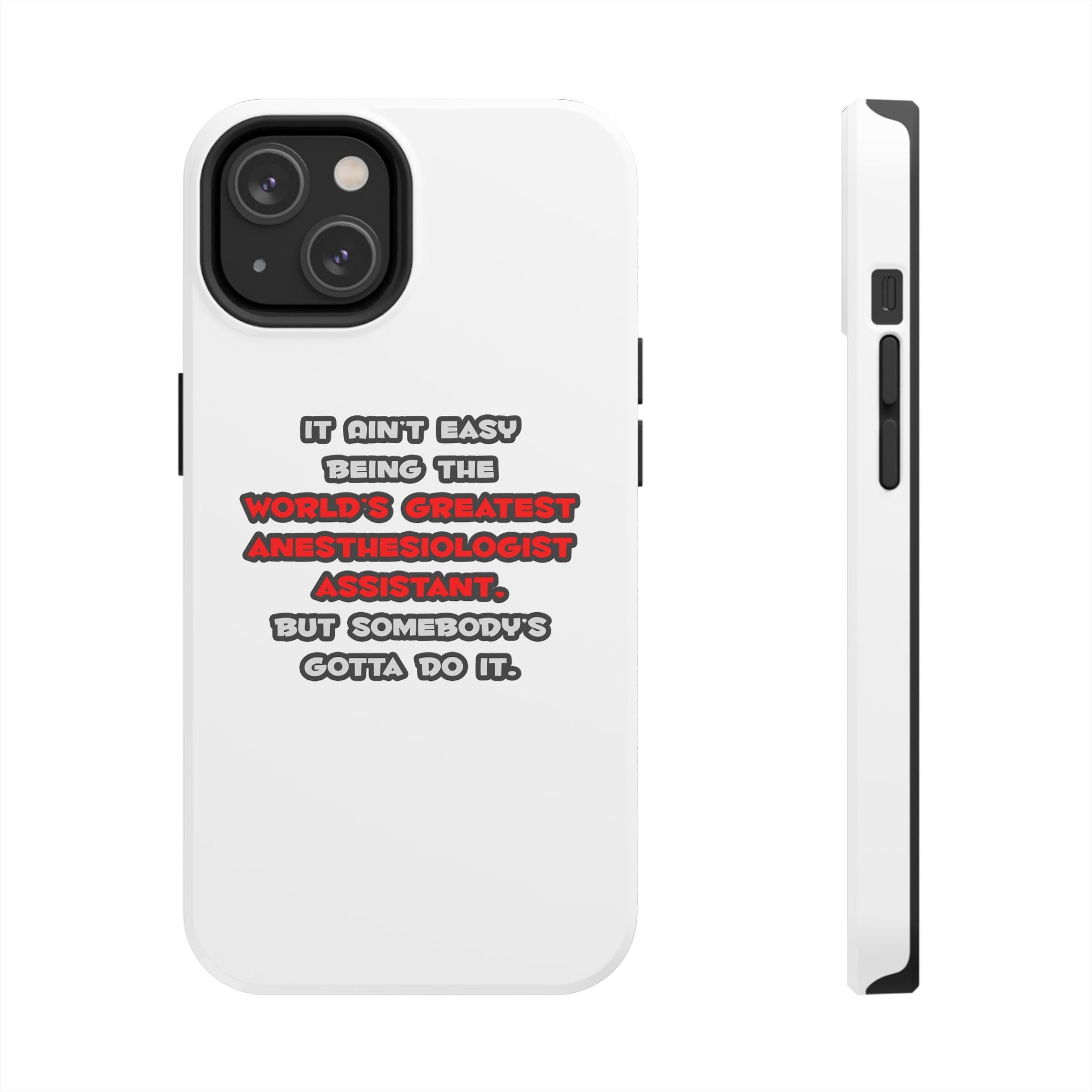 World's Greatest Anesthesiologist Asst Joke - Tough Phone Cases