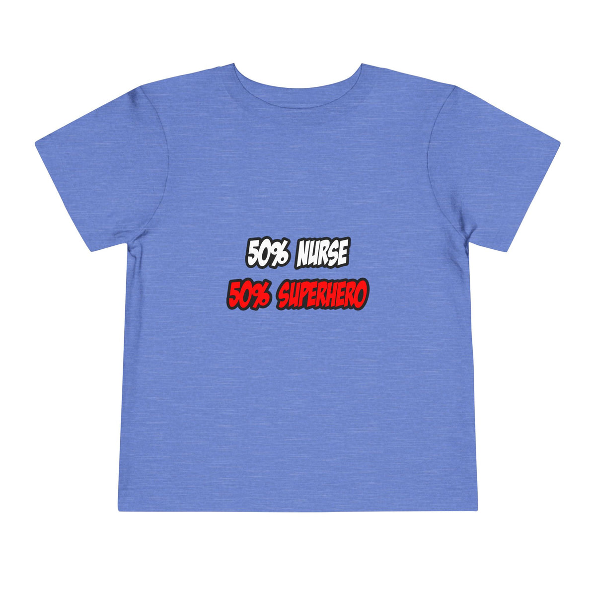 Half Nurse...Half Superhero - Toddler Short Sleeve Tee