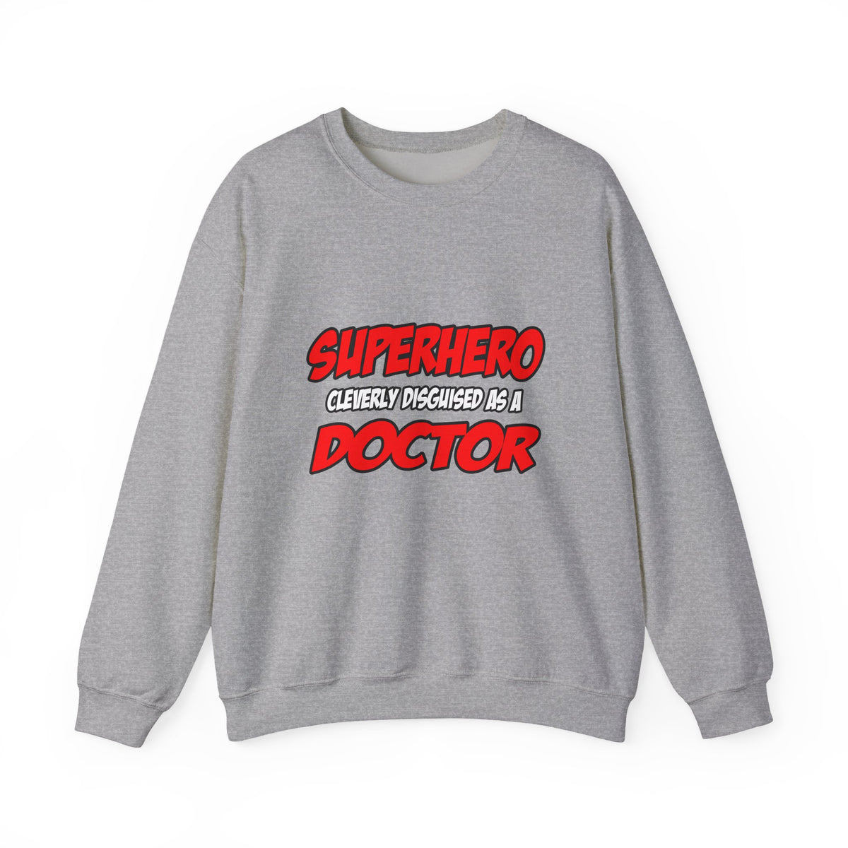 Superhero...Doctor - Unisex Heavy Blend™ Crewneck Sweatshirt