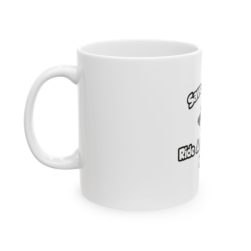 Save a Horse, Ride a Dermatology Nurse - Ceramic Mug, (11oz, 15oz)