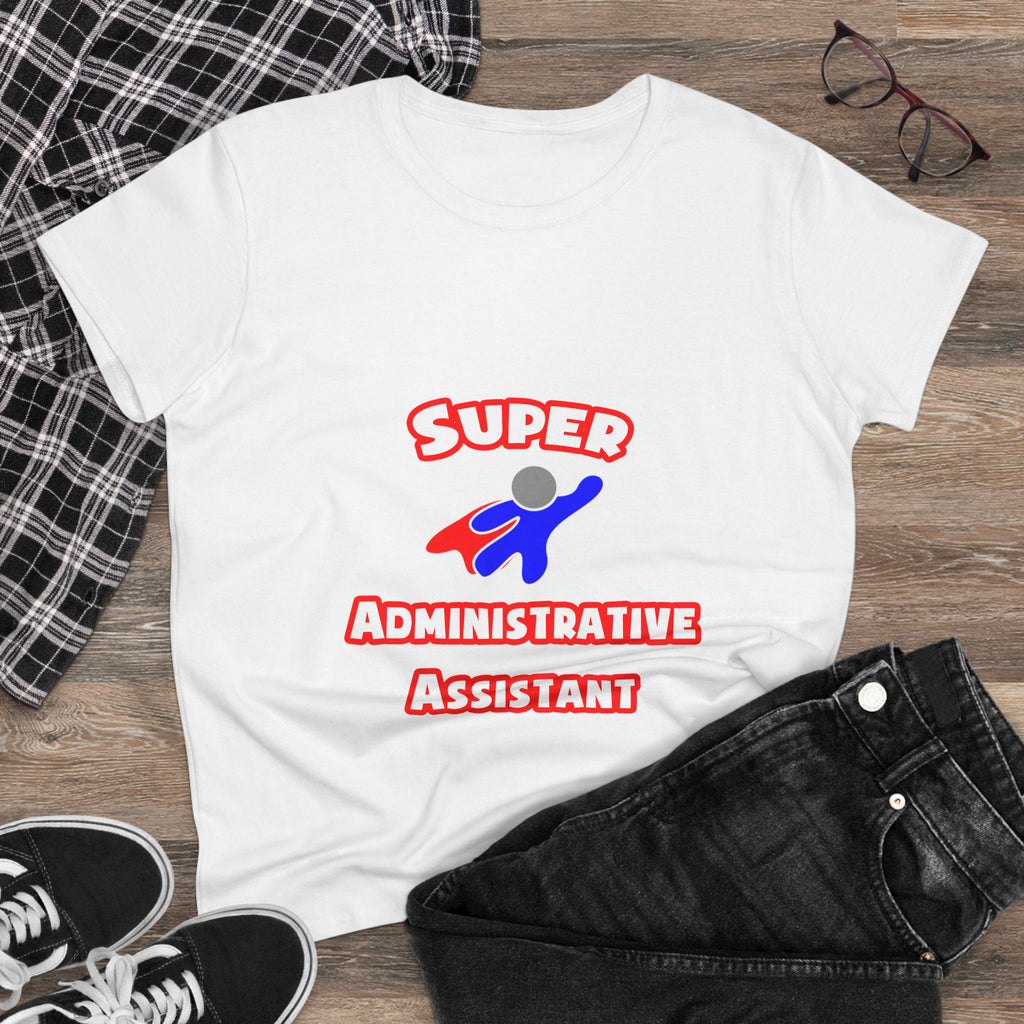 Super Administrative Assistant - Women's Midweight Cotton Tee