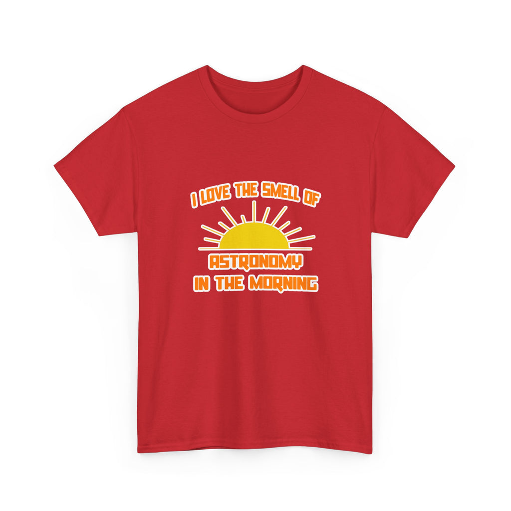 Smell of Astronomy in the Morning - Unisex Heavy Cotton Tee