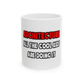 Funny Architect Shirts and Gifts - Ceramic Mug, (11oz, 15oz)