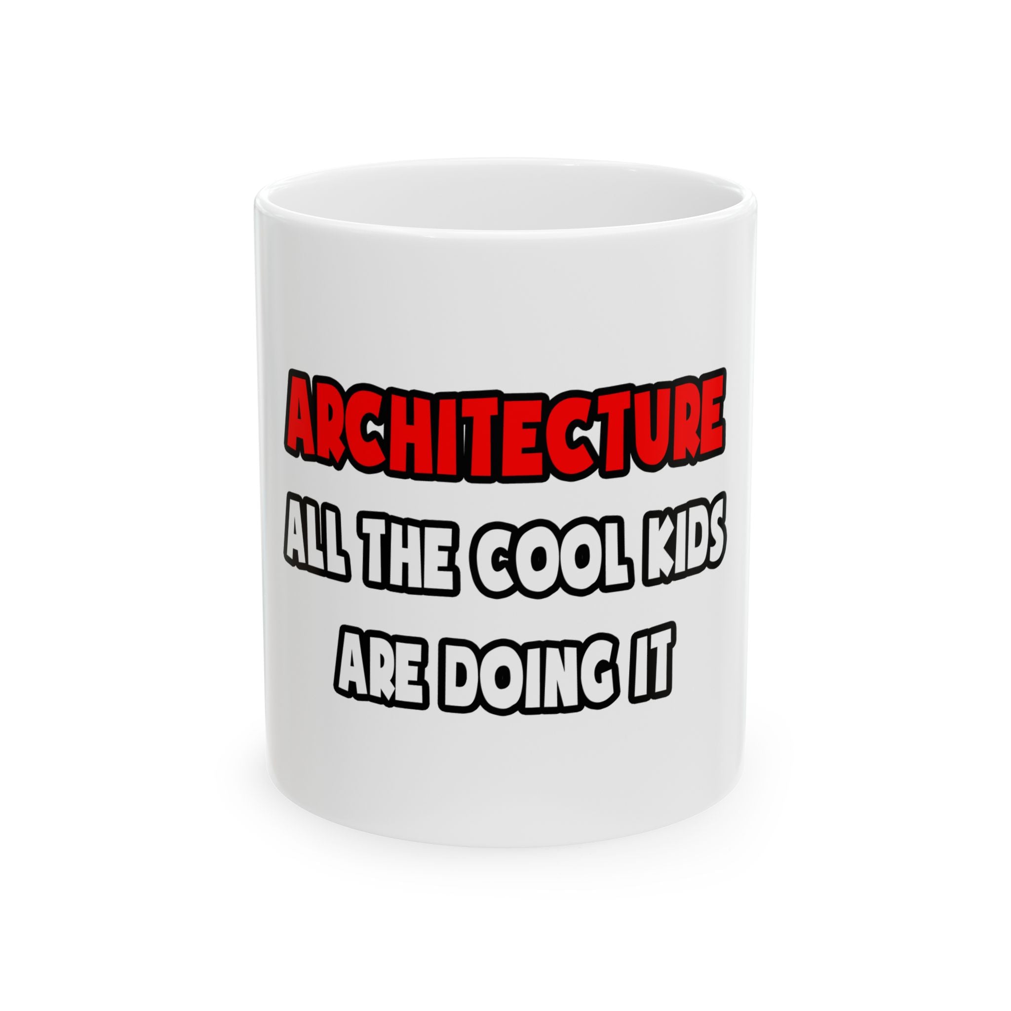 Funny Architect Shirts and Gifts - Ceramic Mug, (11oz, 15oz)