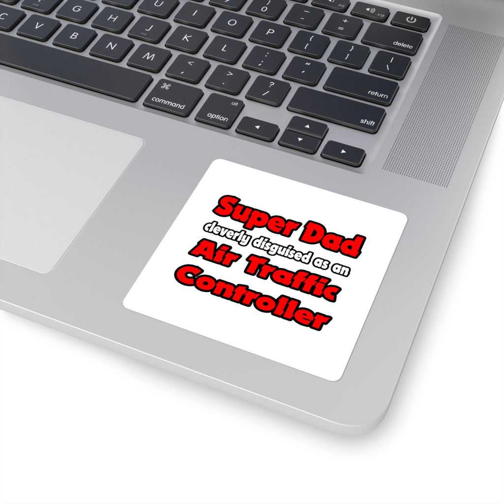 Super Dad ... Air Traffic Controller - Square Stickers