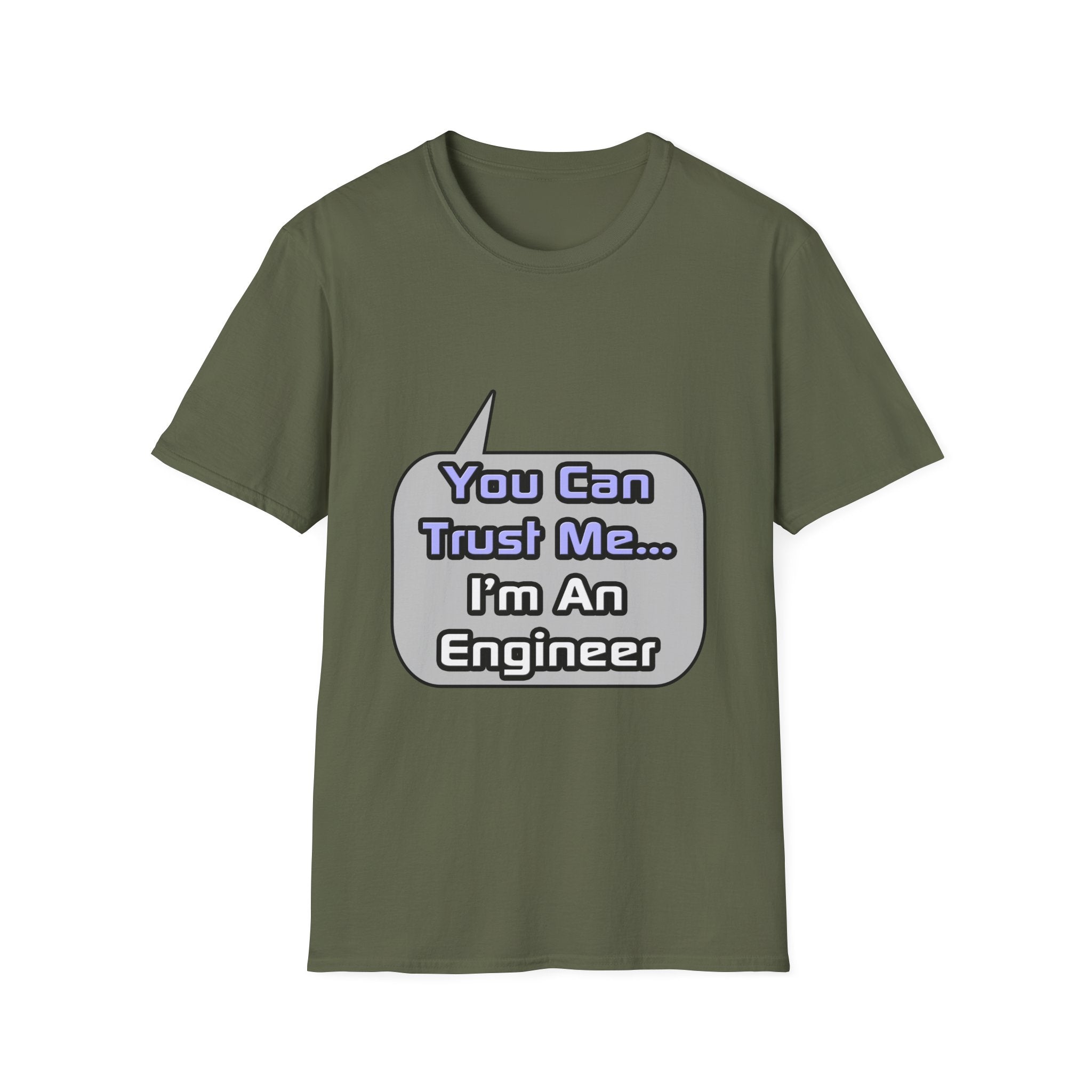 Trust Me .. I'm an Engineer - Unisex Softstyle T-Shirt