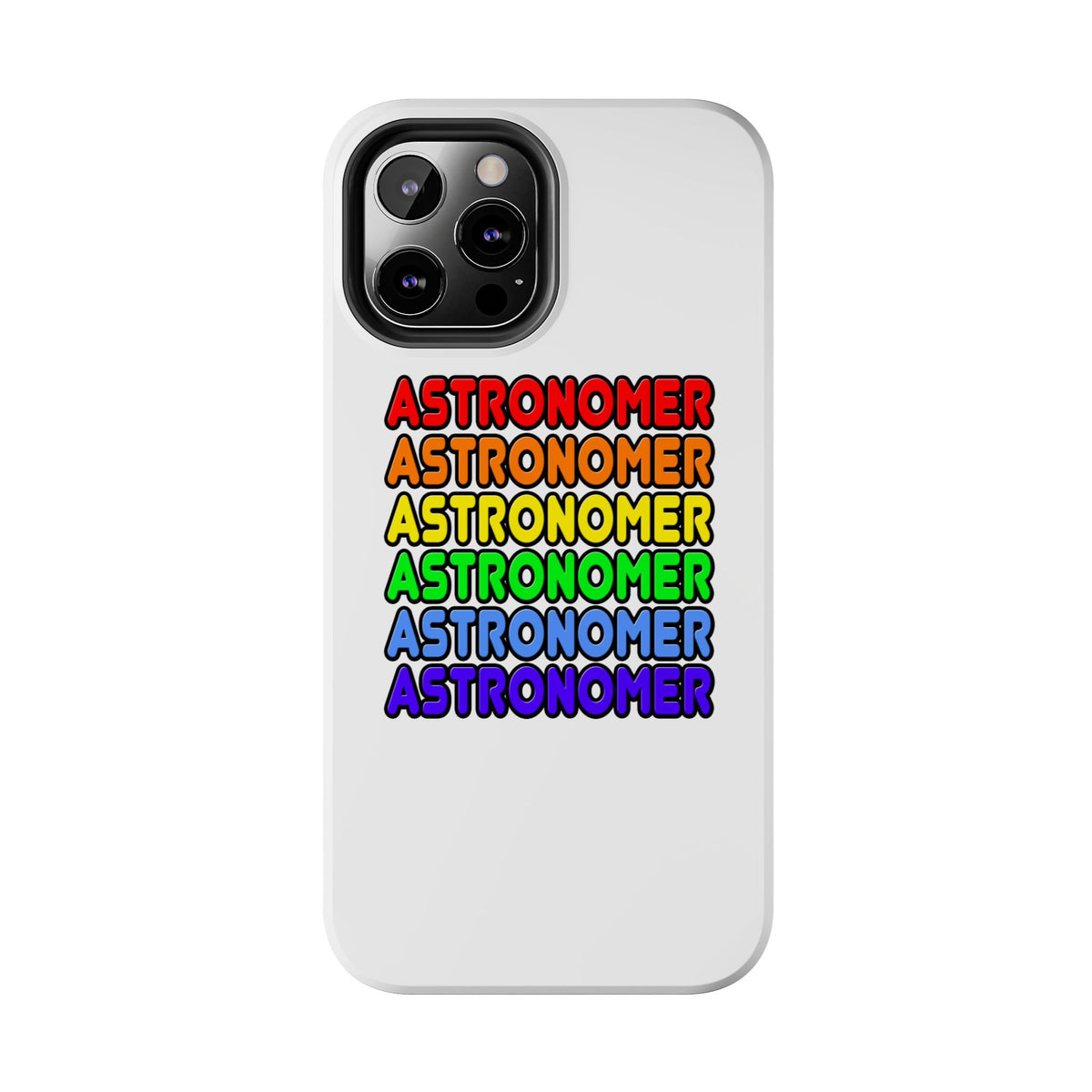 Rainbow Astronomer - Tough Phone Cases